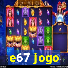 e67 jogo